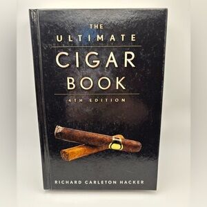 The Ultimate Cigar Book 4th Edition Hardcover – Richard Carleton Hacker